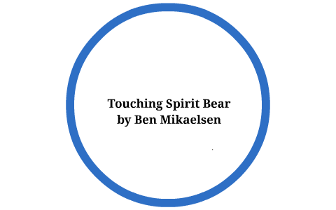 Touching Spirit Bear by on Prezi