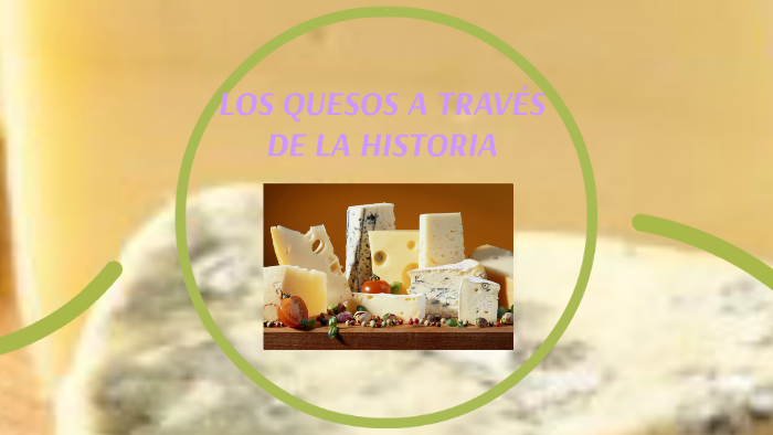 Los quesos en la historia by Jefferson Portilla on Prezi