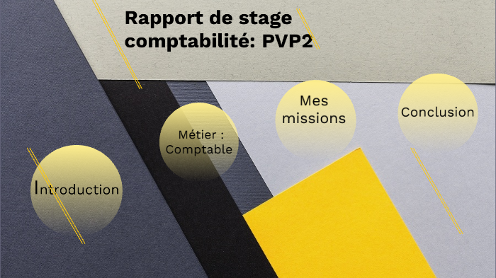 rapport de stage comptabilité: PVP2 by Benjamin Le Dévéhat on Prezi
