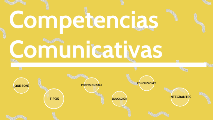 Competencias comunicativas by Sofia Zepeda on Prezi