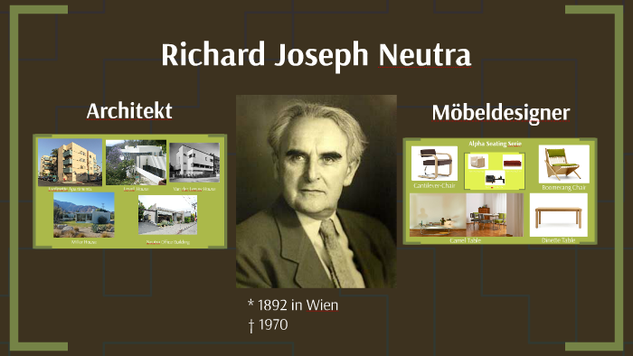 Richard Joseph Neutra by Christoph Hettinger on Prezi