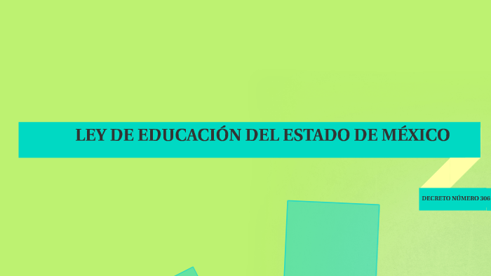 LEY DE EDUCACIÓN DEL ESTADO E MÉXICO by AMERICA OAXACA