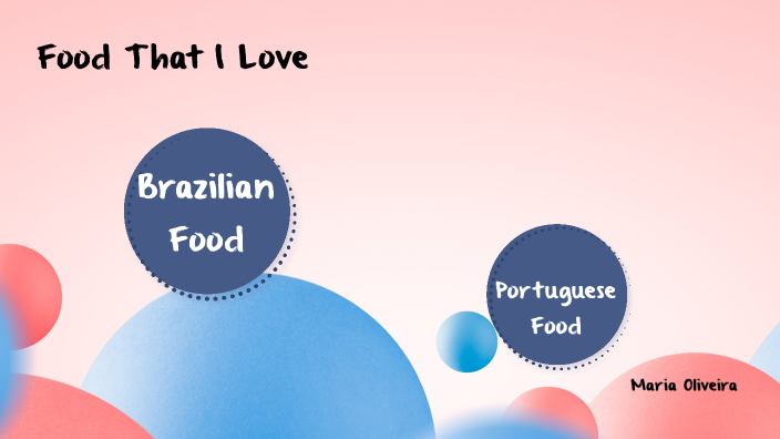 Presentation Food by Maria Oliveira on Prezi