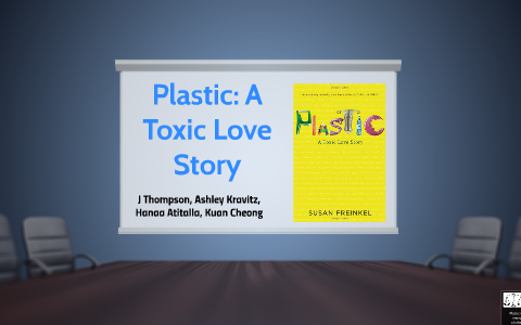 plastic a toxic love story essay