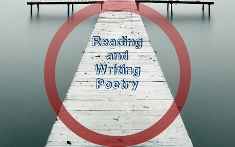 Reading and Writing Poetry by Sabrina Bertsch on Prezi