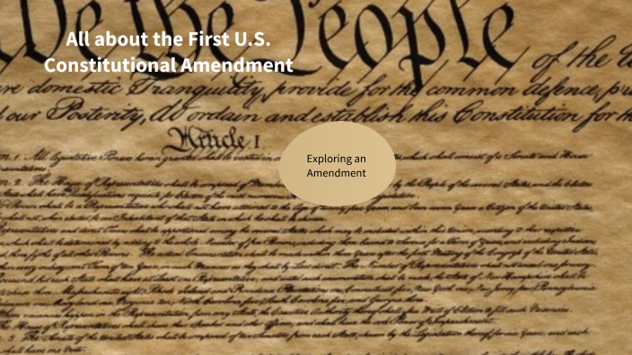 All About The First U.S. Constitutional Amendment By Michael Renda On Prezi