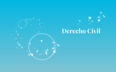 Derecho Civil by patricia Rodriguez on Prezi