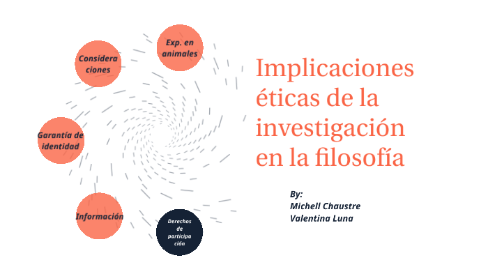 implicaciones éticas de la investigación en la filosofía by michell ...