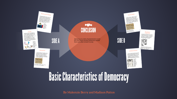 Basic Characteristics of Democracy by Makenzie Berry on Prezi