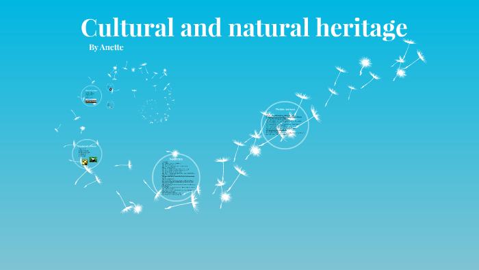Cultural and natural heritage by Anette Evensen on Prezi