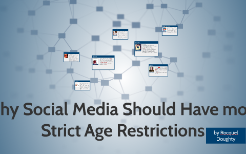 Why Social Media Should Have More Strict Age Restrictions By Rocquel ...