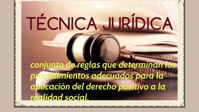 Tecnica Jurídica By Grethel López F On Prezi 3673