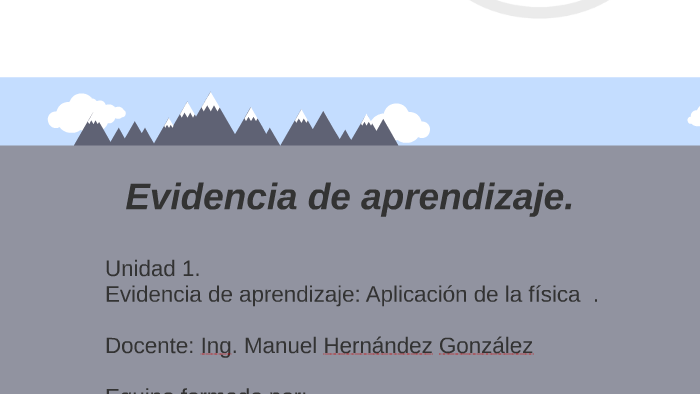 Evidencia de Aprendizaje U1 by Raul Galvan on Prezi