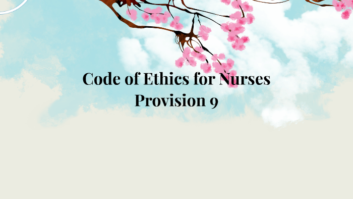 Code Of Ethics For Nurses Provision 9 By Cindy Drapal