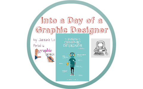 Career Project: Graphic Designer by Jazzy Jazzy Lo on Prezi