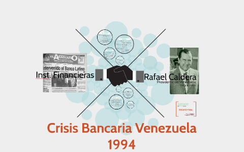 Crisis Bancaria Venezuela 1994 by Angelica Tarazona on Prezi Next