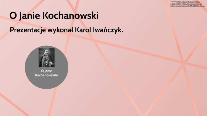 Napisz Notatkę O Janie Kochanowskim O Janie Kochanowskim by Jan Swarzyński on Prezi