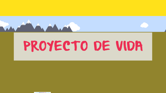 PROYECTO DE VIDA by Edwin Jimenez on Prezi