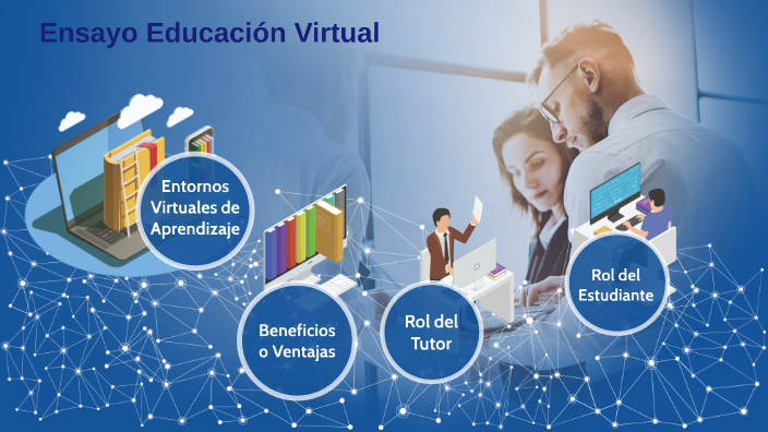 Ensayo Educación Virtual by Luz Marina Altamar on Prezi