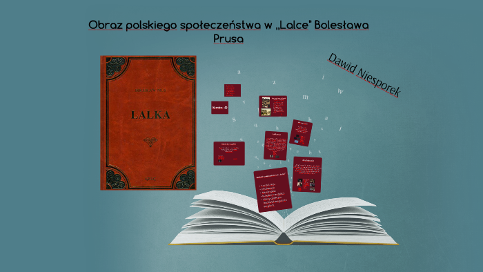 Obraz Polskiego Społeczeństwa W Lalce Bolesława Prusa By Dawid Niesporek On Prezi 8990