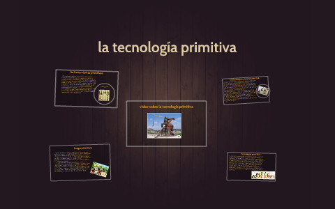 vídeo sobre la tecnología primitiva by lauriss ramirez castrillon