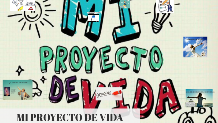 MI PROYECTO DE VIDA by Sofia Villegas on Prezi