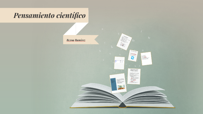 Intro Pensamiento Científico by Grisel Rmz on Prezi