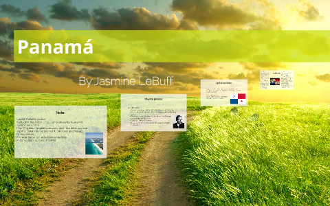 Panama by Jasmine LeBuff on Prezi