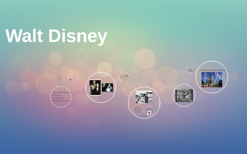 Walt Disney by Lisa Disney on Prezi