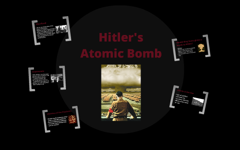 Hitler's Atomic Bomb by Kathleen Sewell on Prezi