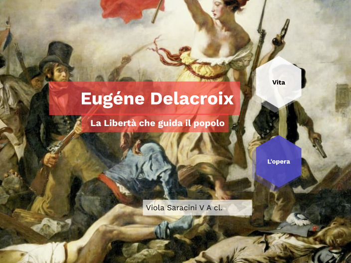 Delacroix La Libertà Che Guida Il Popolo By Viola Saracini On Prezi 9145