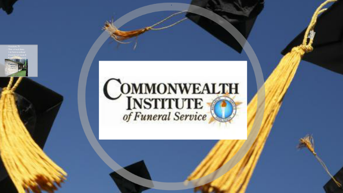Commonwealth Institute of Funeral Services by Tatom Tyler-Handley on Prezi