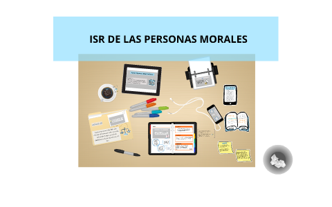 ISR DE LAS PERSONAS MORALES by Lucero De la Vega on Prezi