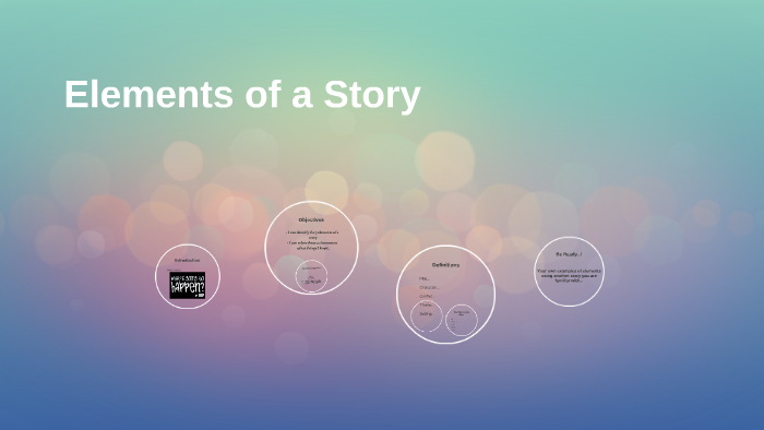 Elements of a Story by Maria Torres on Prezi