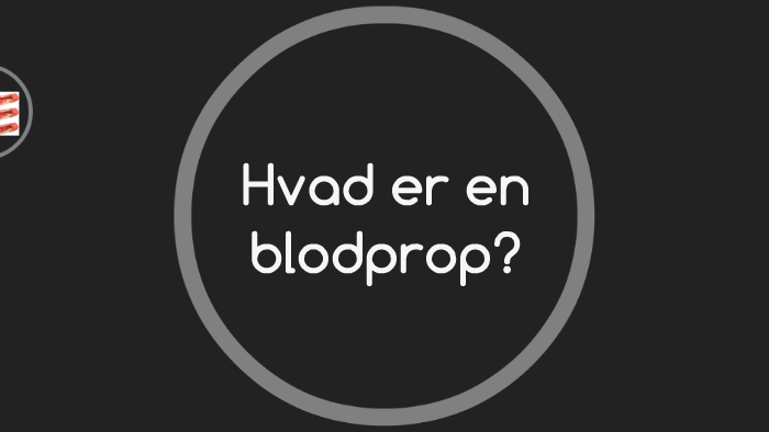 Hvad Er En Blodprop? By Anna Noergaard On Prezi