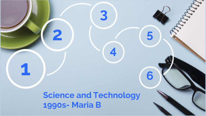 1990s Science and Technology by Maria Buffo on Prezi