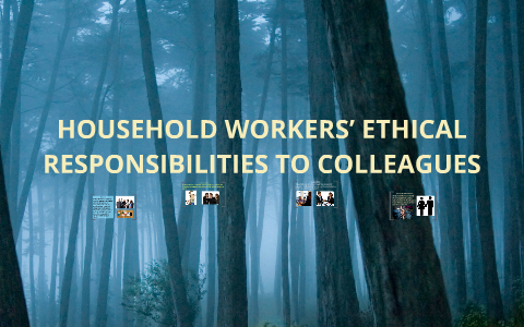 household workers ethical responsibilities to co workers