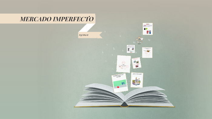 MERCADO IMPERFECTO By On Prezi