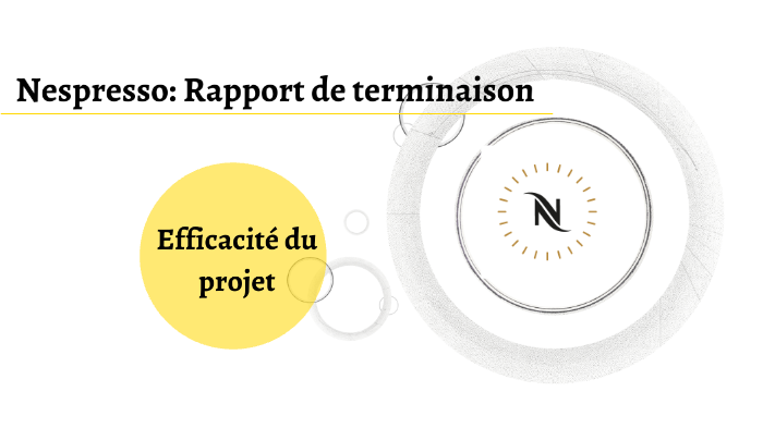Capsule dorée 3 - Efficacité du projet by Ophelie Bouverat on Prezi