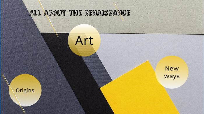 All about the Renaissance by Alison Bosco on Prezi