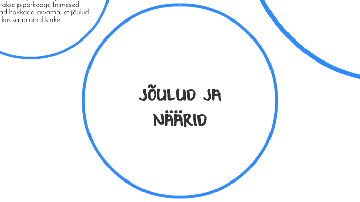JÕULUD JA NÄÄRID by Karl-Martin Leppnurm on Prezi