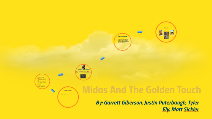 Midas And The Golden Touch by justin puterbaugh on Prezi