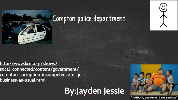 Compton police department by Jayden Jessie on Prezi