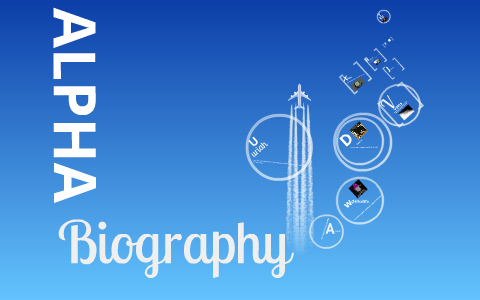 alpha biography by antonio roberts on Prezi