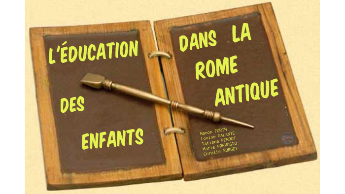 L'éducation dans la Rome antique by Tatiana perrot on Prezi