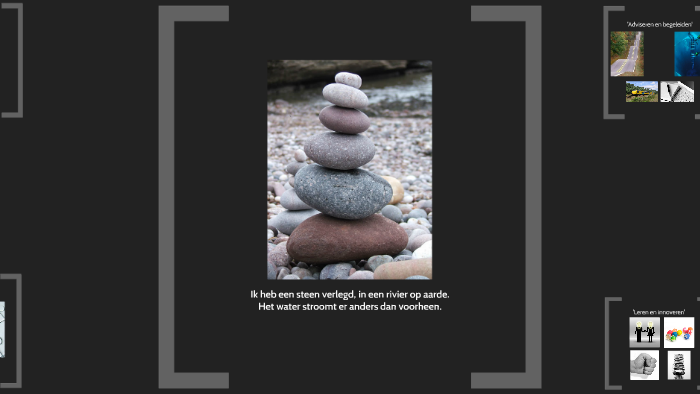 Ik heb een steen verlegd in een rivier op aarde by Laura Kerssens on Prezi