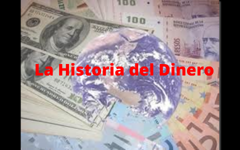 La Historia del Dinero by Aldo Martinez Gerardino on Prezi
