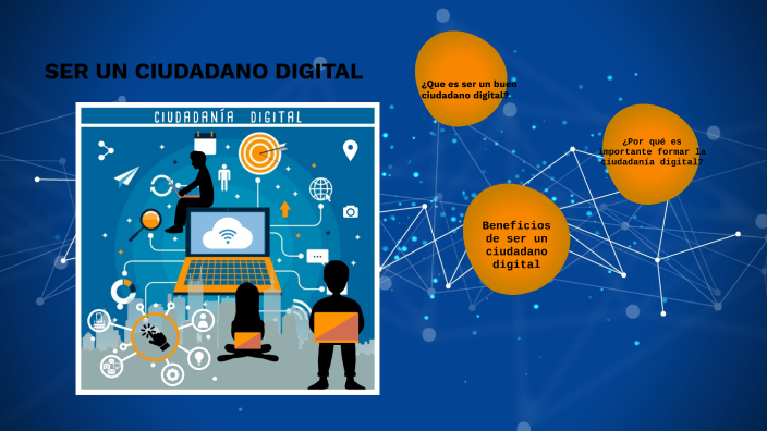 SER UN CIUDADANO DIGITAL by RUTH MARIN QUINTERO on Prezi