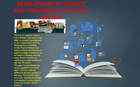 DEVELOPMENT OF SCIENCE AND TECHNOLOGY IN ISLAMIC HISTORY by Ayesha ...