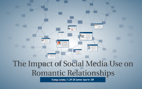 The Impact of Social Media on Romantic Relationships by kseniya sovenko ...